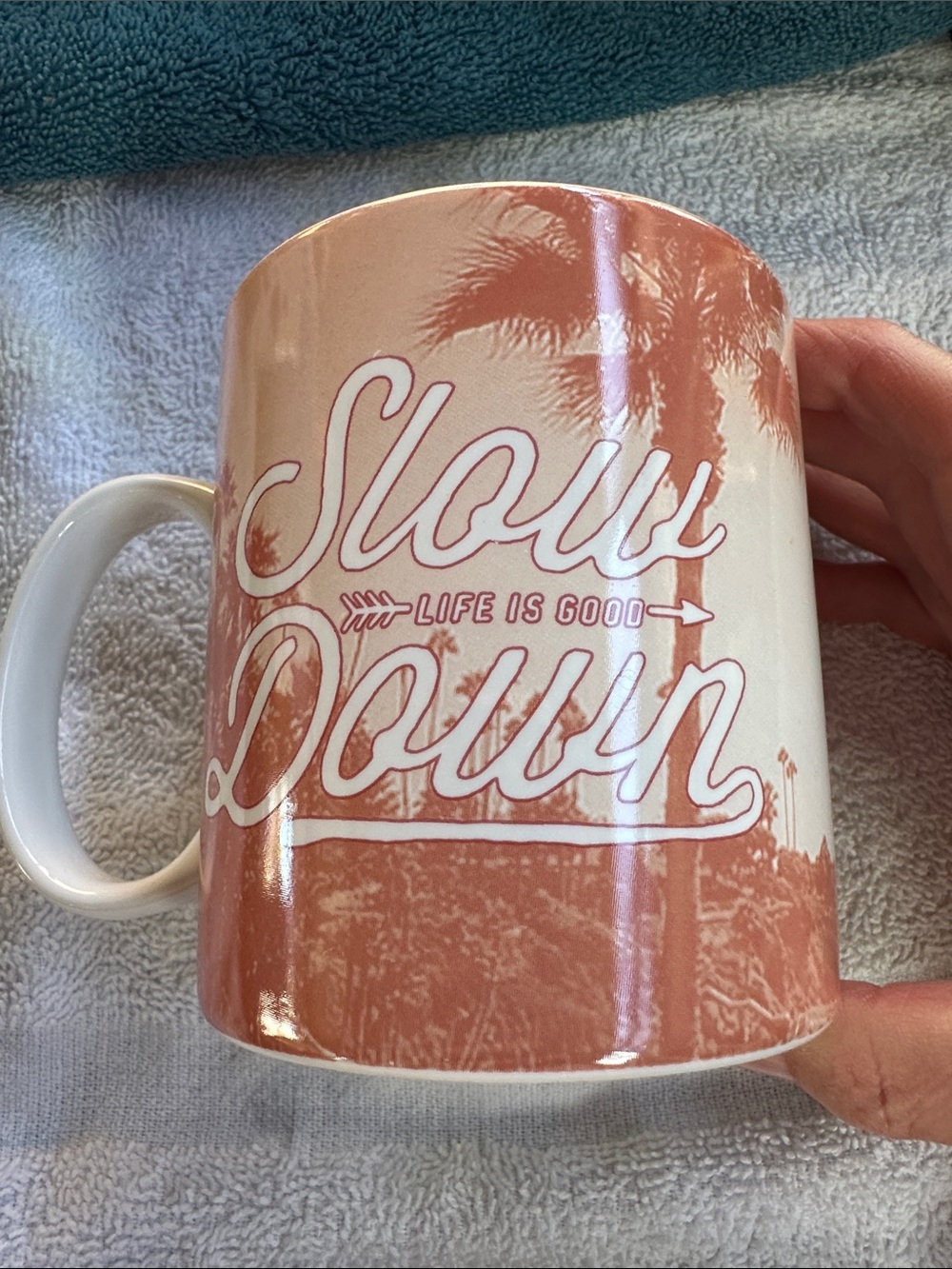 Large coffee mug by HOME. “Life is Good”, “Slow Down” in peach tones.